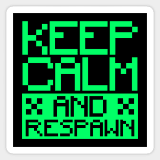 Keep calm and respawn Sticker